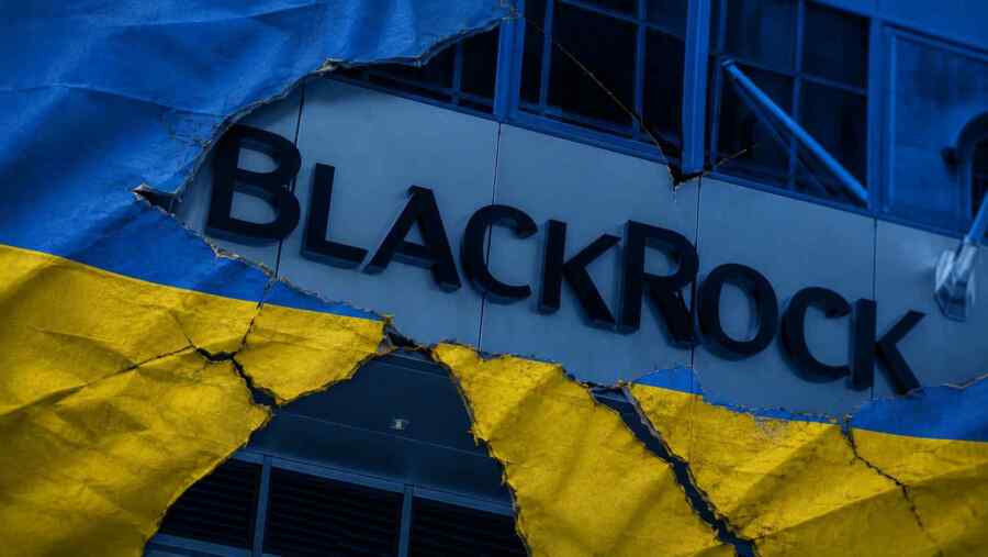 Wall Street Sudah Mulai Membagi-bagi Kue Ukraina. BlackRock Menargetkan Aset yang Paling Berharga